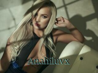 Anahiluvx