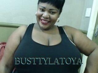 BUSTTYLATOYA