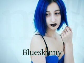 Blueskinny