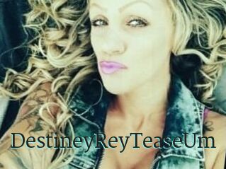 DestineyRey_TeaseUm