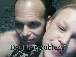 DoubleTrouble4U