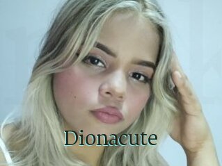 Dionacute