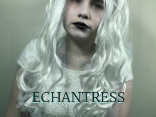 ECHANTRESS