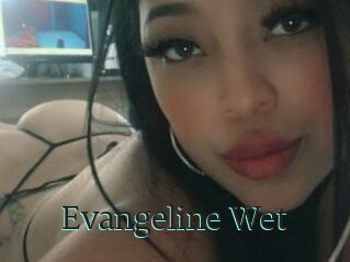 Evangeline_Wet