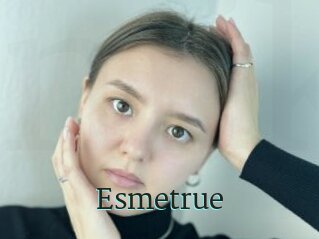 Esmetrue