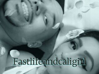 Fastlifeandcaligirl