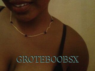 GROTEBOOBSX