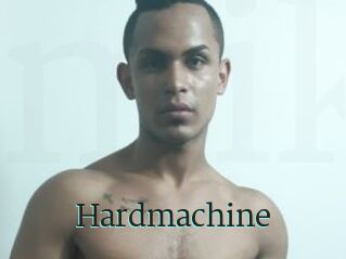 Hardmachine