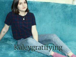 Kaleygratifying