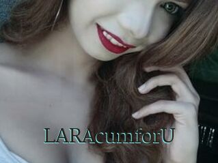 LARAcumforU