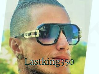 Lastking350