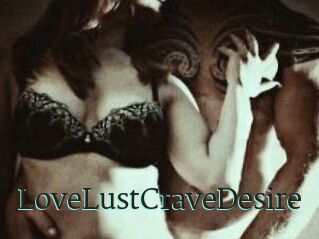 LoveLustCraveDesire