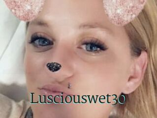 Lusciouswet30