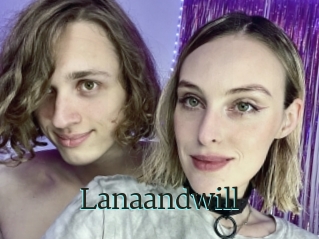 Lanaandwill