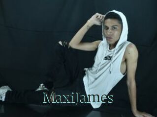 MaxiJames