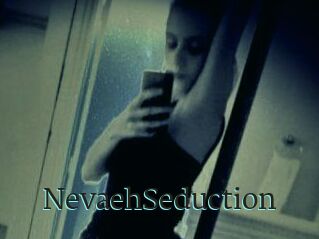 NevaehSeduction