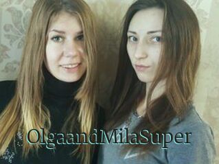 OlgaandMilaSuper