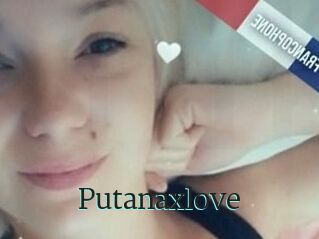 Putanaxlove