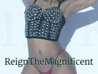 ReignTheMagnificent