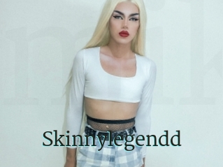 Skinnylegendd