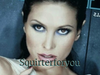 Squirterforyou