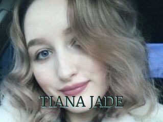 TIANA_JADE