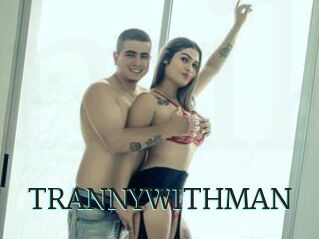 TRANNYWITHMAN