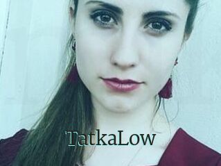 TatkaLow