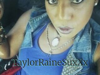 TaylorRaineSuxXx