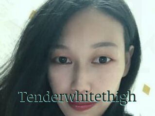 Tenderwhitethigh