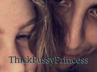 ThickPussyPrincess