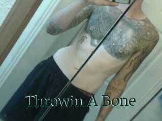 Throwin_A_Bone