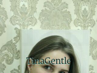 TinaGentle