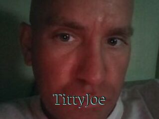 TittyJoe