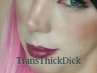 TransThickDick