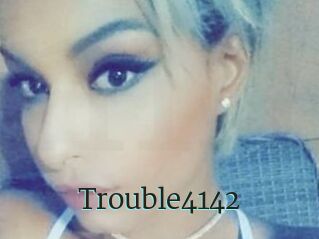 Trouble4142