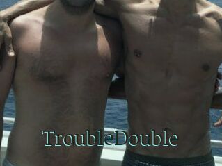 TroubleDouble