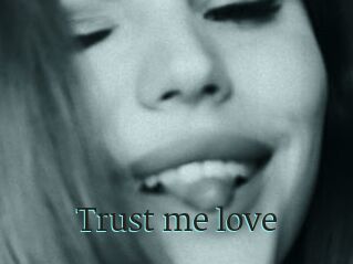 Trust_me_love