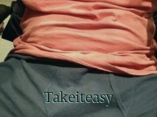 Takeiteasy