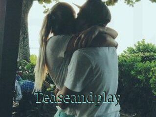 Teaseandplay