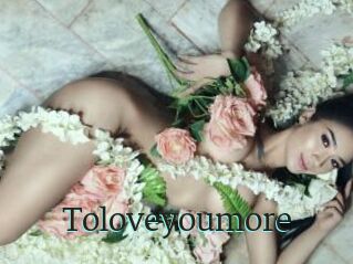 Toloveyoumore