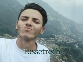 Tossetrech