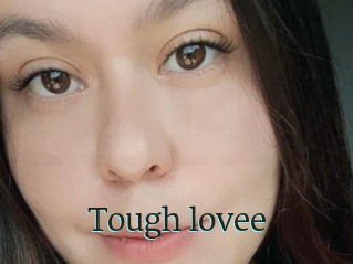 Tough_lovee