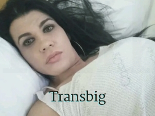 Transbig