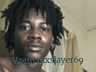 Vaginaxxslayer69