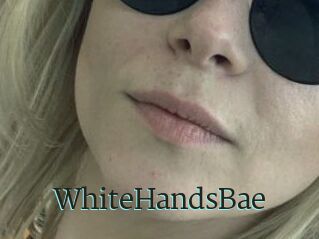 WhiteHandsBae