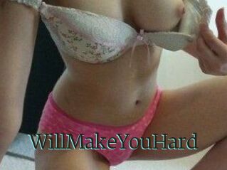 WillMakeYouHard