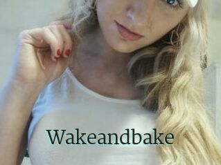 Wakeandbake