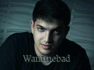 Wantmebad