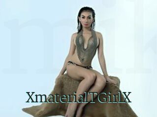 XmaterialTGirlX